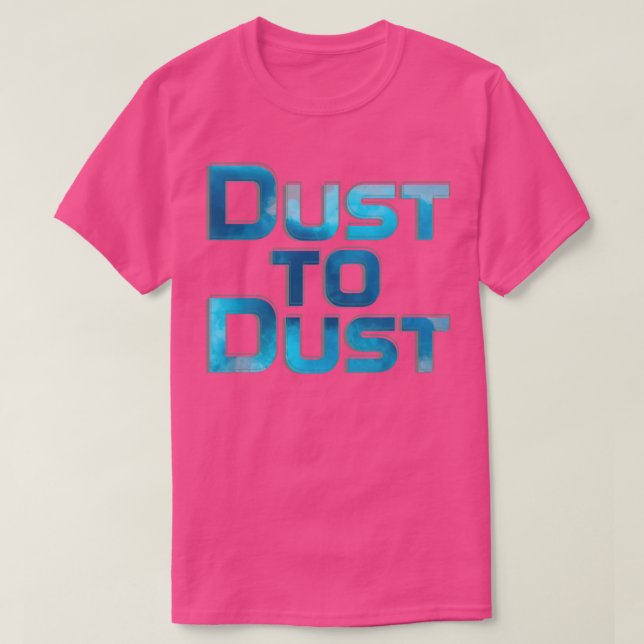 T-shirt Poussière à poussière (Design devant)