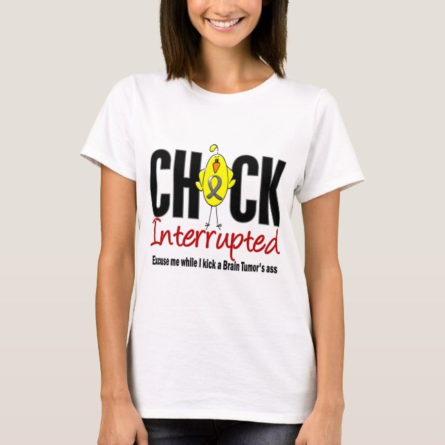 T-shirt Poussin de tumeur cérébrale interrompu (Devant)