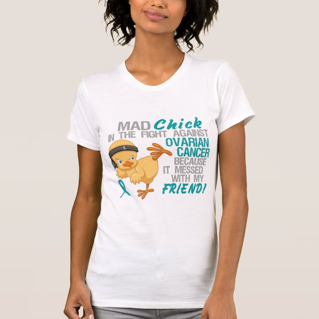 T-shirt Poussin fou sali avec le Cancer ovarien de l'ami 3 (Devant)