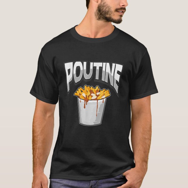 T-shirt Poutine Canadian French Fries Fromage Gravé Curd B (Devant)