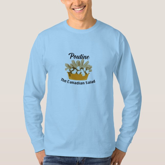 T-shirt Poutine, Salade Canadienne - T- (Devant)