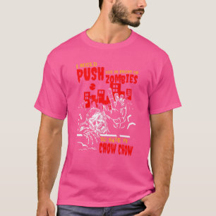 T-shirt Pouvez-vous dans les zombies pour sauver Chow Chow