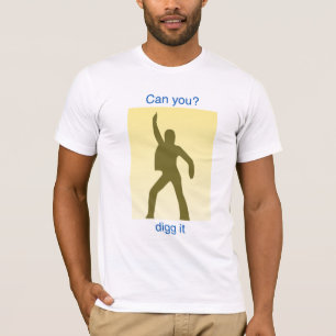 T-shirt Pouvez-vous digg il ?