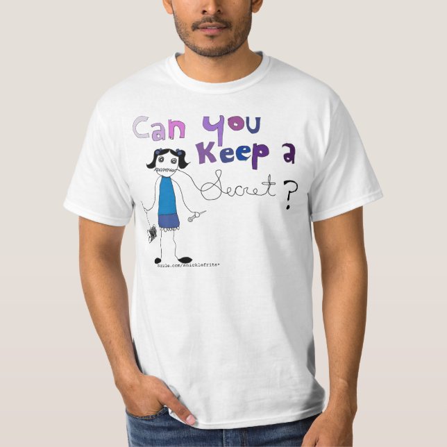 T-shirt Pouvez-vous garder un secret ? (Devant)