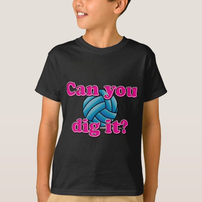 T-shirt Pouvez-vous le creuser ? Volleyball ! (Devant)