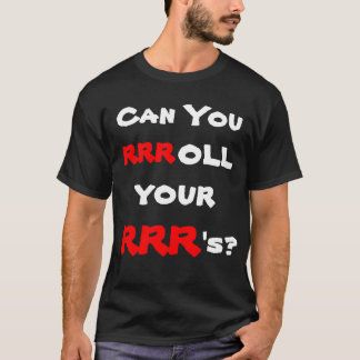 T-shirt Pouvez-vous rrroll vos RRR ?