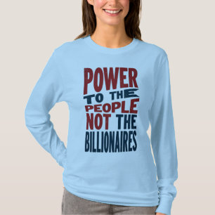 T-shirt Pouvoir au peuple, pas aux riches - Slogan de la p