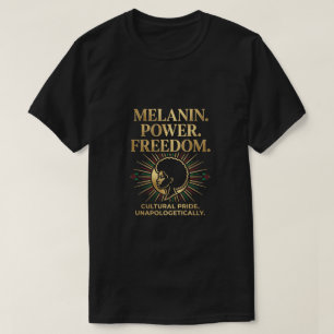T-shirt Pouvoir de la mélanine fierté noire liberté junete