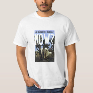 T-shirt Pouvons-nous protéger les déserts MAINTENANT ?