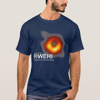 T-shirt Powehi première image d'un trou noir 10 avril 2019