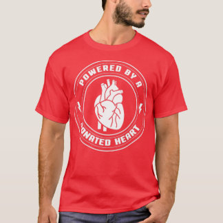 T-shirt Powered By A Donated Heart Heart Transplant Recipi