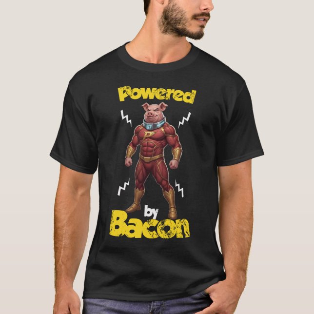 T-shirt Powered by Bacon Funny Fitness 67 Strong Superhero (Devant)