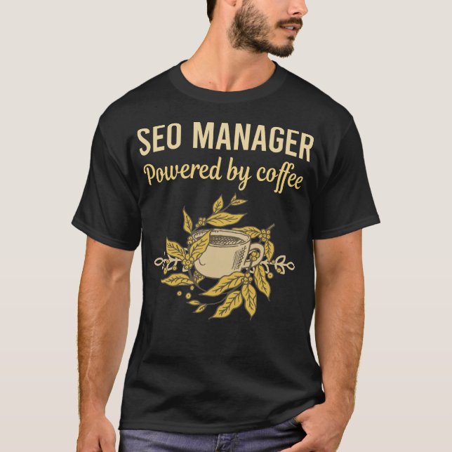 T-shirt Powered By Coffee - SEO Manager (Devant)