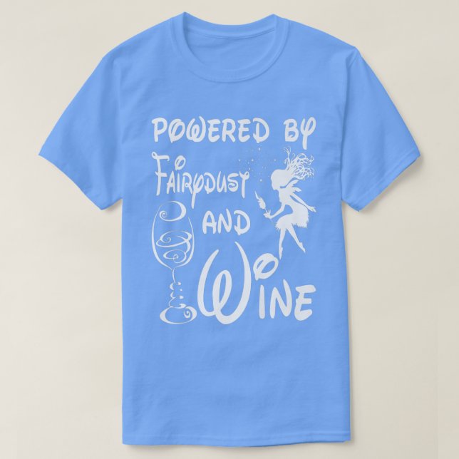 T-shirt Powered by fairy dust and Wine, Journée nationale  (Design devant)