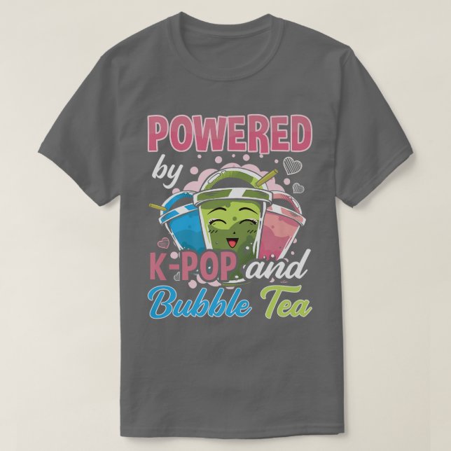 T-shirt Powered By K-Pop and Bubble Tea K-Drama Kpop 1547 (Design devant)