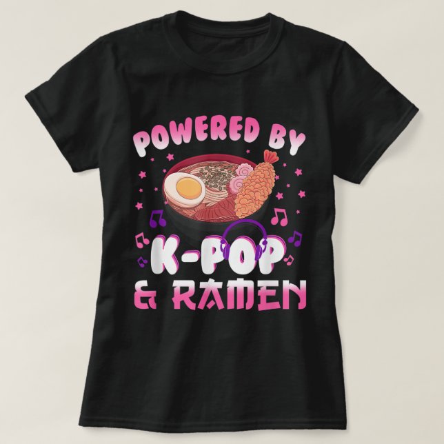 T-shirt Powered by K pop et Ramen Kpop Kawaii Anime Gift (Design devant)