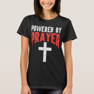 T-shirt Powered By Prayer Croix Dieu Jésus Christian Men W