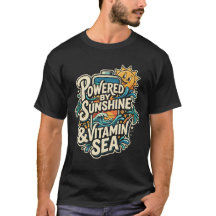Powered By Sunshine & Vitamin Sea Funny Beach Love
