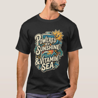 T-shirt Powered By Sunshine & Vitamin Sea Funny Beach Love