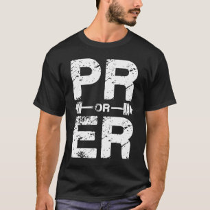 T-shirt PR ou ER - Levage de force amusant, levage de poid