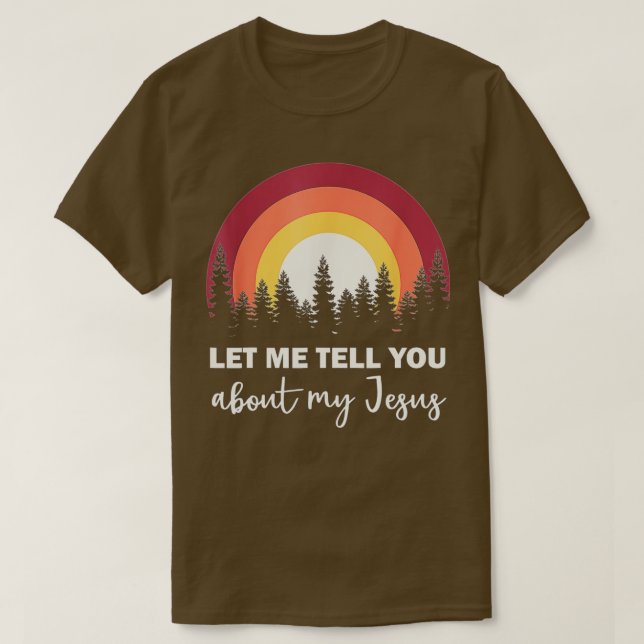 T-shirt Praise Christian Let me Tell You About My Jesus Mo (Design devant)