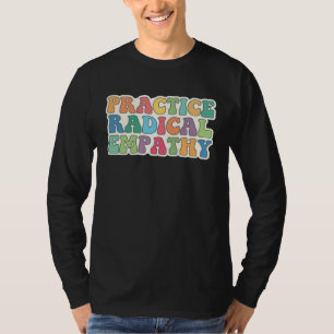 T-shirt Pratiquer l'empathie radicale