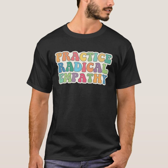 T-shirt Pratiquer l'empathie radicale (Devant)