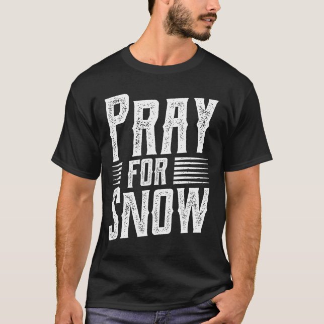 T-shirt Pray For Snow - Snowboard - Snowboard (Devant)
