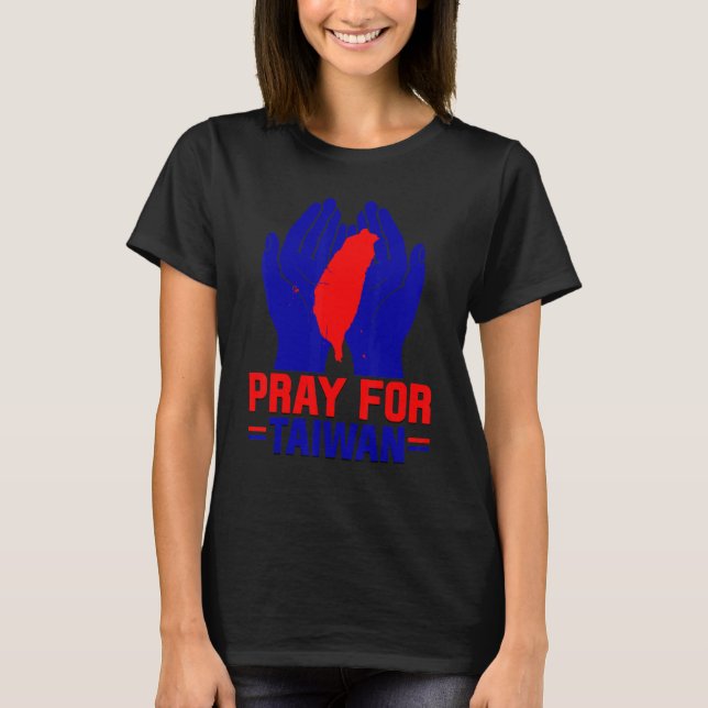 T-shirt Pray For Taiwan Love Taiwan Support Taiwanese Flag (Devant)
