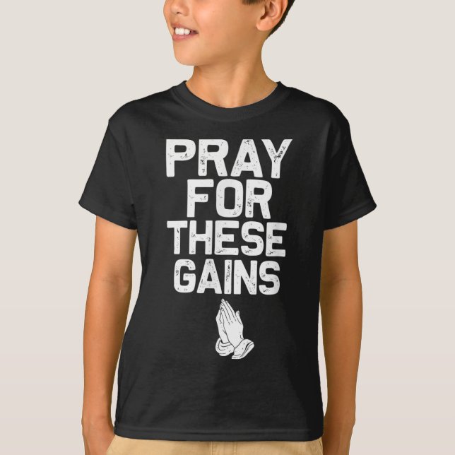 T-shirt Pray For These Gains Fitness Gym Motivational  (Devant)