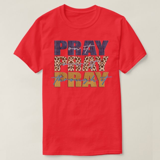 T-shirt Pray On It Pray Over It Pray Through It Leopard Ch (Design devant)