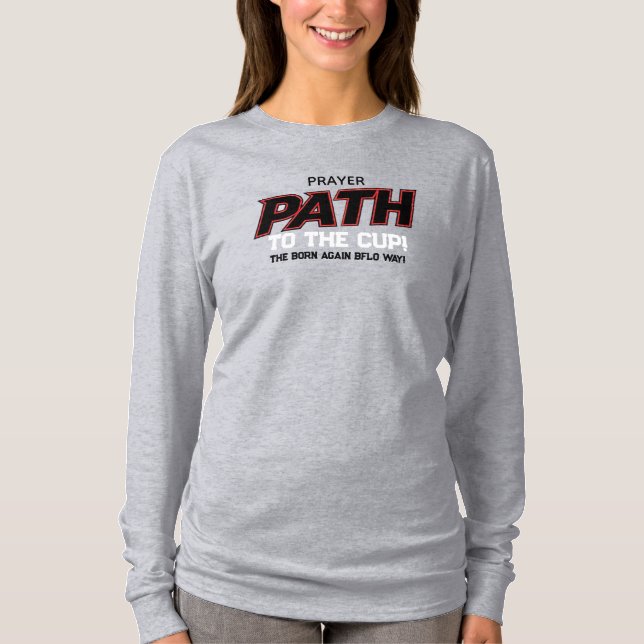 T-SHIRT PRAYER PATH THE BORN AGAIN BFLO WAY! (Devant)