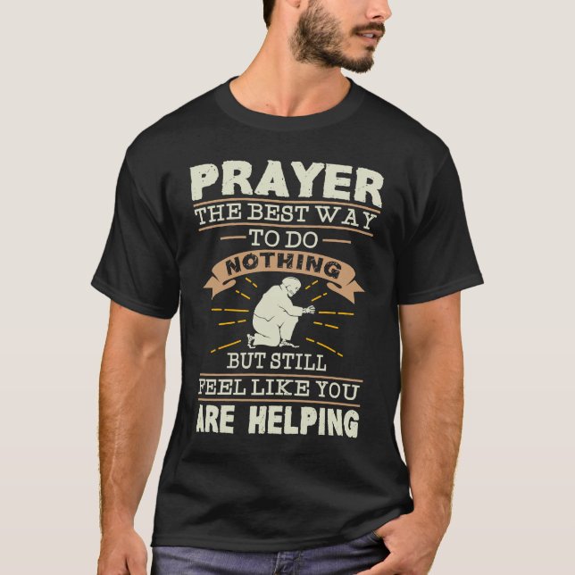 T-shirt Prayer The Best Way To Do Nothing  Atheist (Devant)