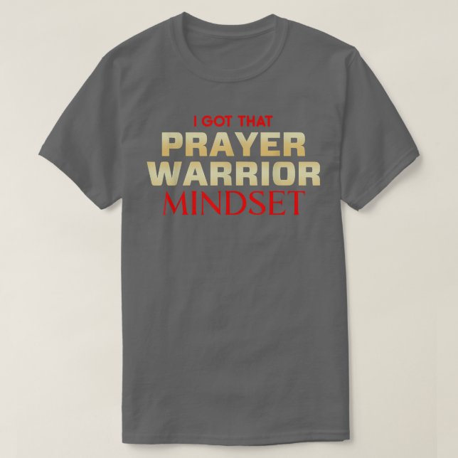 T-shirt Prayer Warrior Mindset Christian  (Design devant)
