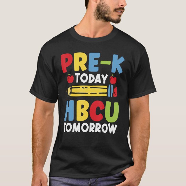 T-shirt Pré K Aujourd'Hui HBCU Demain Diplômé Collèges S (Devant)