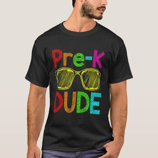 T-shirt Pre K Dude Back to School First Day of Preschool S (Devant)
