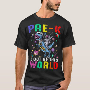 T-shirt Pré K Est Hors De Ce Monde L'Astronaut Dinosaure S