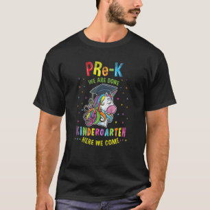 T-shirt Pré K Nous Avons Fini Kindergarten Ici Nous Venons