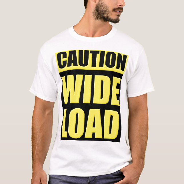 T-shirt Précaution : Charge large (Devant)