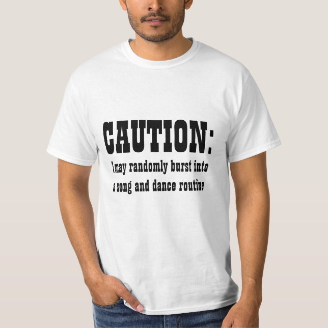 T-shirt PRÉCAUTION : Je peux aléatoirement éclater dans la (Devant)