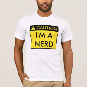 T-shirt Précaution : Je suis une chemise nerd