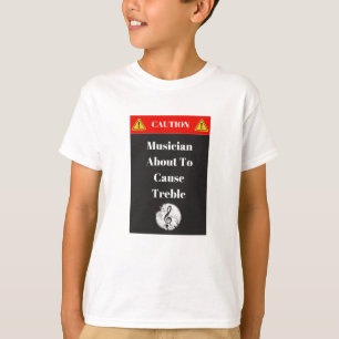 T-shirt "Précaution - musicien environ coutume pour cause