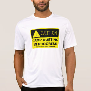 T-shirt Précaution ! Saupoudrage de culture en cours -
