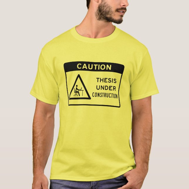 T-shirt Précaution : Thèse en construction (texte noir) (Devant)