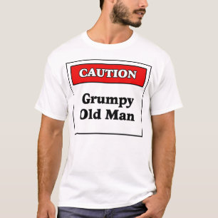 T-shirt Précaution : Vieil homme grincheux