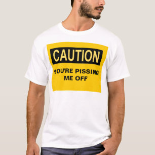 T-SHIRT PRÉCAUTION VOUS ME PISSEZ