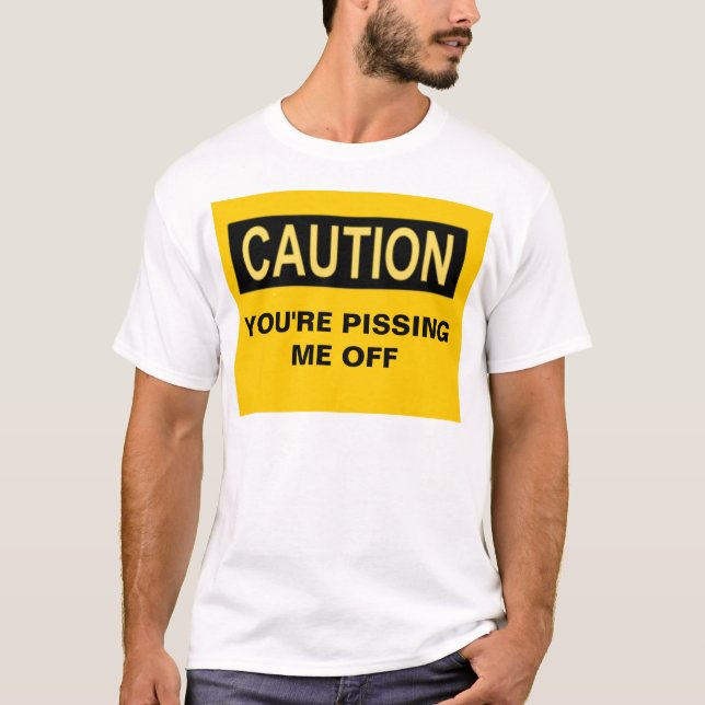 T-SHIRT PRÉCAUTION VOUS ME PISSEZ (Devant)