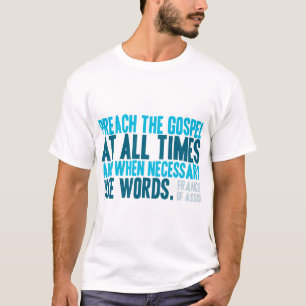T-shirt Prêcher L'Évangile En Tout Temps