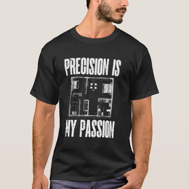 T-shirt Precision est My Passion Architecture Architect (Devant)