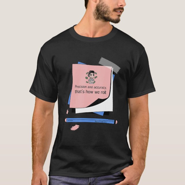 T-shirt Précision et précision, c'est comme ça que nous ro (Devant)